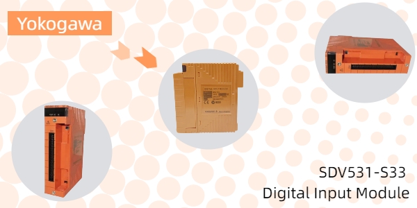 Yokogawa SDV531-S33: تعزيز السلامة والموثوقية من خلال الإدخال الرقمي